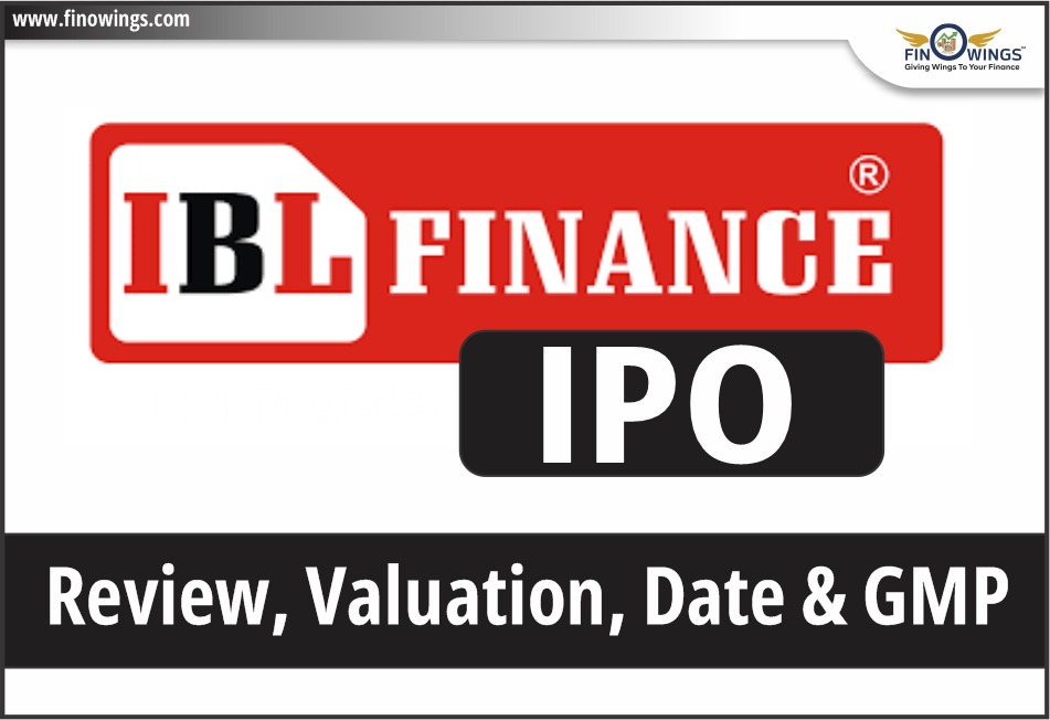 IBL Finance LTD IPO-Review, Valuation, Date & GMP.